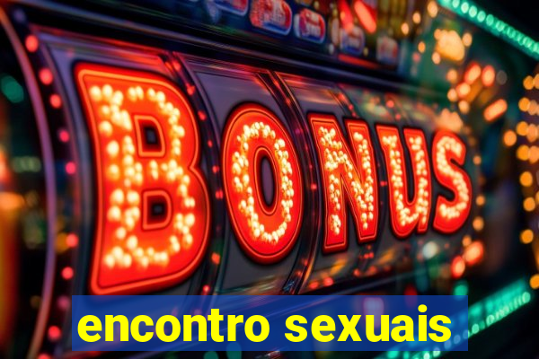 encontro sexuais